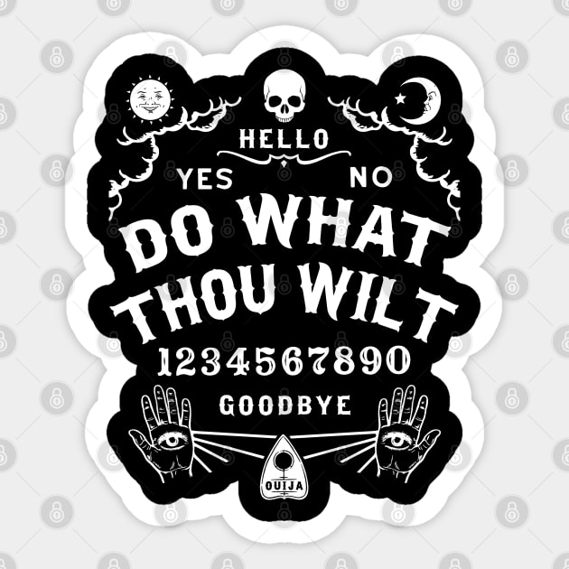 Do What Thou Wilt Ouija Board Sticker by ShirtFace